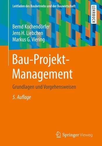 Bau-Projekt-Management Grundlagen und Vorgehensweisen