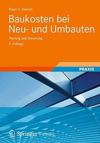 Baukosten bei Neu- und Umbauten Planung und Steuerung