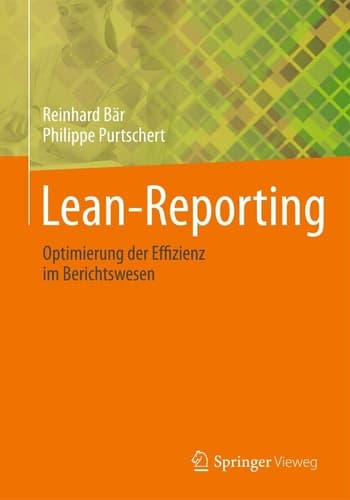 Lean-Reporting Optimierung der Effizienz im Berichtswesen