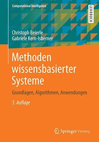 Methoden wissensbasierter Systeme Grundlagen, Algorithmen, Anwendungen