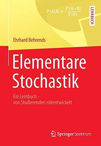 Elementare Stochastik Ein Lernbuch - von Studierenden mitentwickelt