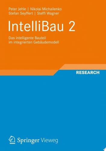 IntelliBau 2 Das intelligente Bauteil im integrierten Gebäudemodell