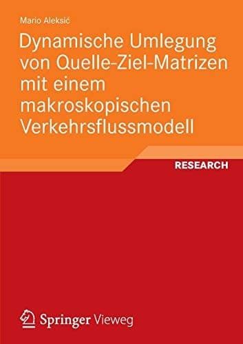 Dynamische Umlegung von Quelle-Ziel-Matrizen mit einem makroskopischen Verkehrsflussmodell