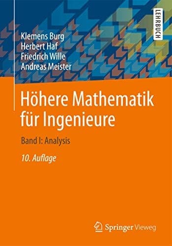 Höhere Mathematik für Ingenieure Band I: Analysis