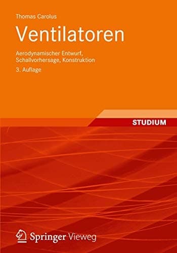 Ventilatoren Aerodynamischer Entwurf, Schallvorhersage, Konstruktion