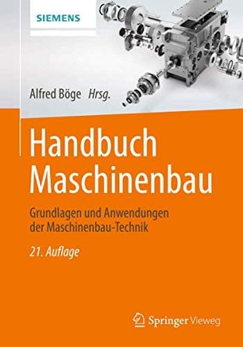 Handbuch Maschinenbau Grundlagen und Anwendungen der Maschinenbau-Technik