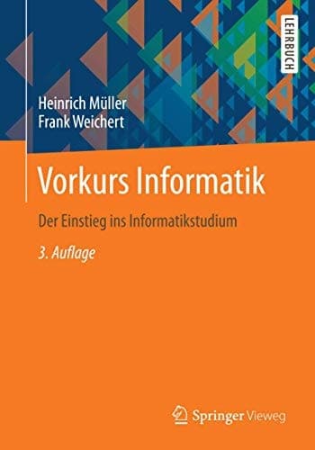 Vorkurs Informatik Der Einstieg ins Informatikstudium