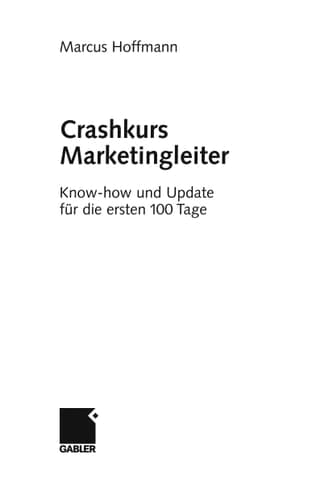 Crashkurs Marketingleiter Know-how und Update für die ersten 100 Tage
