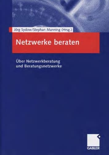 Netzwerke beraten Über Netzwerkberatung und Beratungsnetzwerke