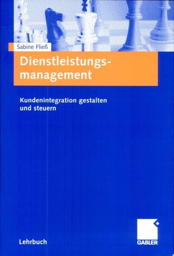 Dienstleistungsmanagement Kundenintegration gestalten und steuern