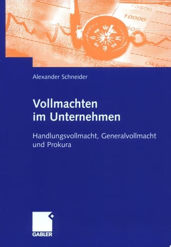 Vollmachten Im Unternehmen Handlungsvollmacht, Generalvollmacht Und Prokura