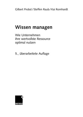 Wissen managen wie Unternehmen ihre wertvollste Ressource optimal nutzen