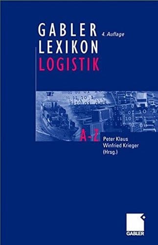 Gabler, Lexikon Logistik Management logistischer Netzwerke und Flüsse ; [A - Z]