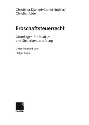 Erbschaftsteuerrecht Grundlagen für Studium und Steuerberaterprüfung