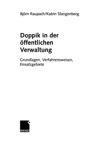 Doppik in der öffentlichen Verwaltung Grundlagen, Verfahrensweisen, Einsatzgebiete