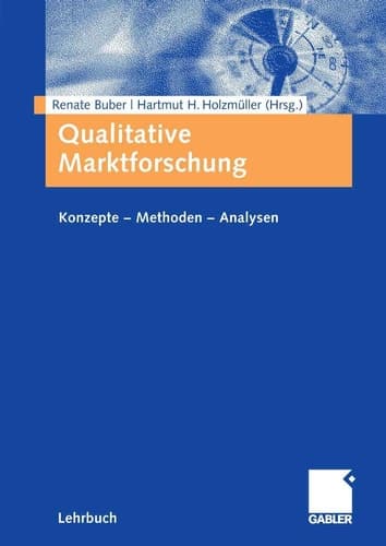 Qualitative Marktforschung Konzepte, Methoden, Analysen