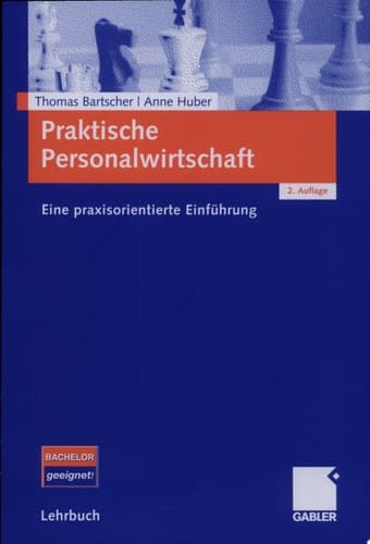 Praktische Personalwirtschaft Eine praxisorientierte Einführung
