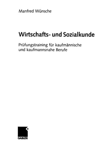 Wirtschafts- und Sozialkunde Prüfungstraining für kaufmännische und kaufmannsnahe Berufe