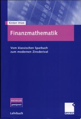 Finanzmathematik Vom klassischen Sparbuch zum modernen Zinsderivat