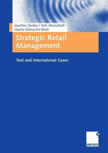 Strategic Retail Management: Text and International Cases