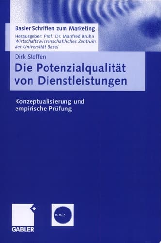 Die Potenzialqualität von Dienstleistungen Konzeptualisierung und empirische Prüfung