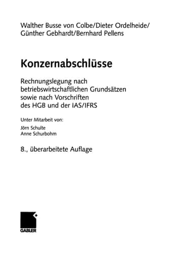 Konzernabschlüsse Rechnungslegung nach betriebswirtschaftlichen Grundsätzen sowie nach Vorschriften des HGB und der IAS/IFRS