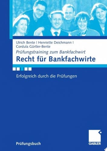 Recht für Bankfachwirte Erfolgreich durch die Prüfung