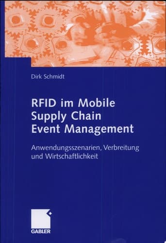 RFID im Mobile Supply Chain Event Management Anwendungsszenarien, Verbreitung und Wirtschaftlichkeit