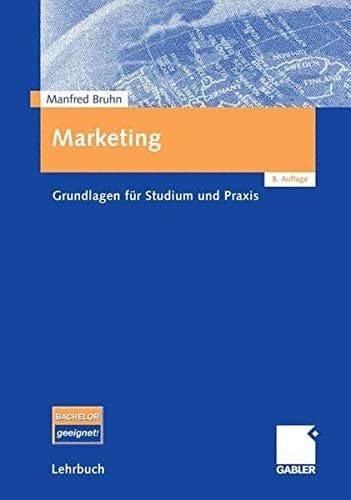 Marketing Grundlagen für Studium und Praxis