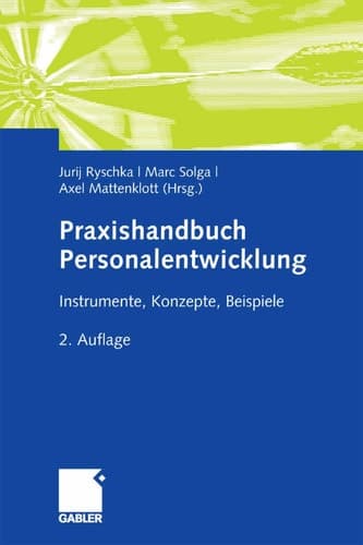 Praxishandbuch Personalentwicklung Instrumente, Konzepte, Beispiele