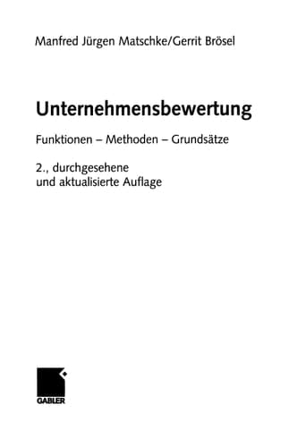 Unternehmensbewertung Funktionen, Methoden, Grundsätze