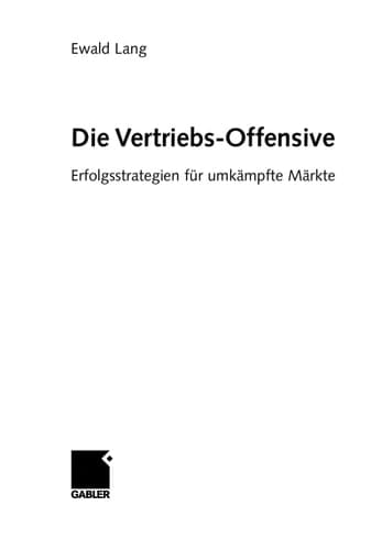 Die Vertriebs-Offensive Erfolgsstrategien für umkämpfte Märkte
