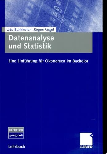 Datenanalyse und Statistik Eine Einführung für Ökonomen im Bachelor