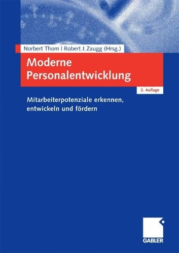 Moderne Personalentwicklung Mitarbeiterpotenziale erkennen, entwickeln und fördern