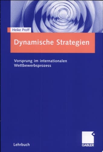 Dynamische Strategien Vorsprung im internationalen Wettbewerbsprozess