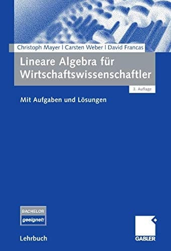 Lineare Algebra für Wirtschaftswissenschaftler Mit Aufgaben und Lösungen