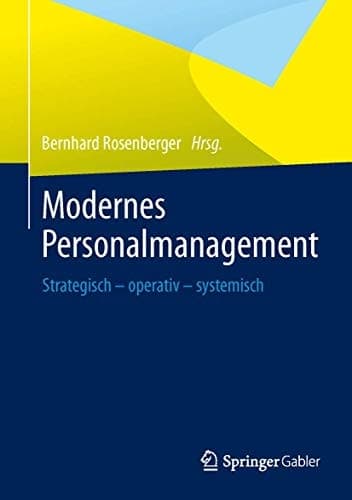 Modernes Personalmanagement Strategisch – operativ – systemisch