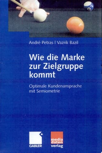 Wie die Marke zur Zielgruppe kommt Optimale Kundenansprache mit Semiometrie