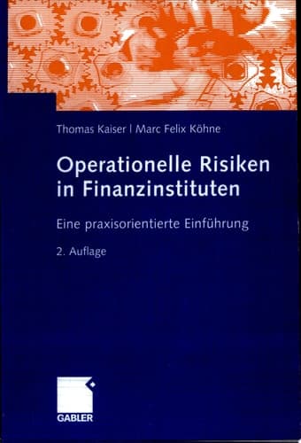 Operationelle Risiken in Finanzinstituten Eine praxisorientierte Einführung