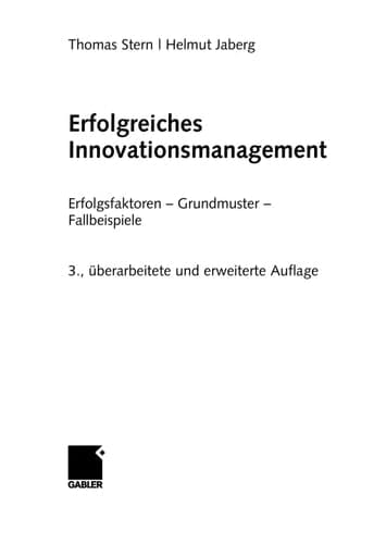 Erfolgreiches Innovationsmanagement Erfolgsfaktoren - Grundmuster - Fallbeispiele