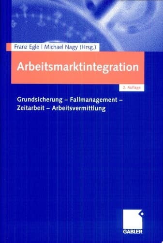 Arbeitsmarktintegration Grundsicherung - Fallmanagement - Zeitarbeit - Arbeitsvermittlung