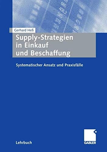 Supply-Strategien in Einkauf und Beschaffung Systematischer Ansatz und Praxisfälle