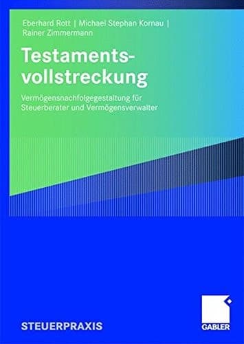 Testamentsvollstreckung Vermögensnachfolgegestaltung für Steuerberater und Vermögensverwalter