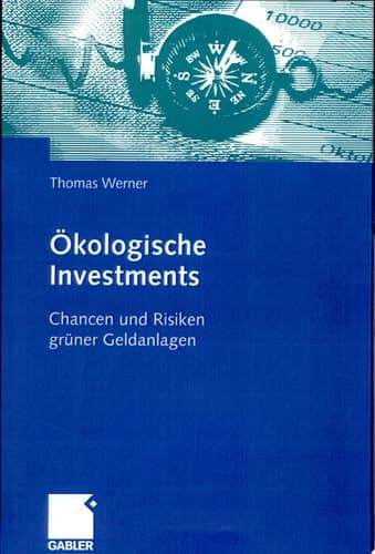 Ökologische Investments Chancen und Risiken grüner Geldanlagen