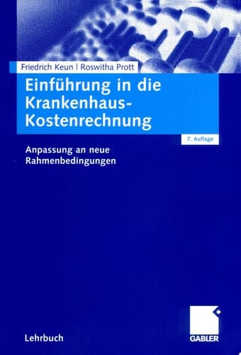 Einführung in die Krankenhaus-Kostenrechnung Anpassung an neue Rahmenbedingungen
