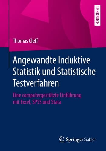 Induktive Statistik und multivariate Verfahren Eine computergestützte Einführung mit Excel, PASW (SPSS) und STATA