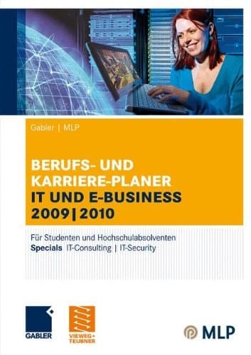 Gabler | MLP Berufs- und Karriere-Planer IT und e-business 2009 | 2010 Für Studenten und Hochschulabsolventen