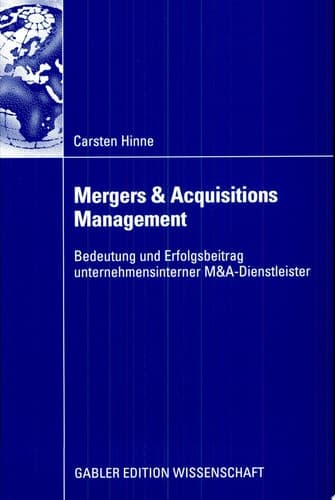 Mergers & Acquisitions Management Bedeutung und Erfolgsbeitrag unternehmensinterner M&A-Dienstleister
