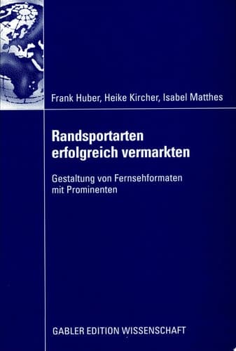 Randsportarten erfolgreich vermarkten Gestaltung von Fernsehformaten mit Prominenten