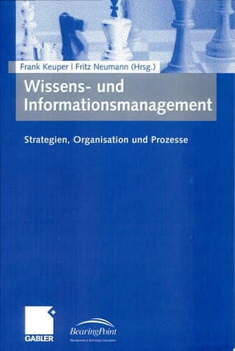 Wissens- und Informationsmanagement Strategien, Organisation und Prozesse